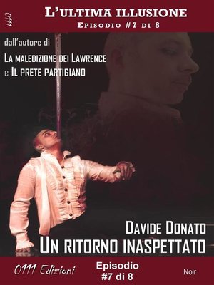 cover image of Un ritorno inaspettato--L'ultima illusione ep. #7 di 8
